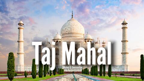 泰姬陵的建造之谜 永恒爱情的史诗与未解疑云